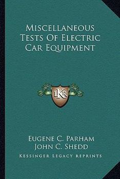Paperback Miscellaneous Tests Of Electric Car Equipment Book