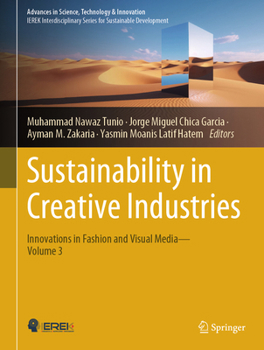 Hardcover Sustainability in Creative Industries: Innovations in Fashion and Visual Media--Volume 3 Book