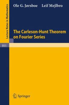 Paperback The Carleson-Hunt Theorem on Fourier Series Book