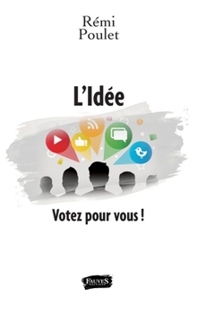Paperback L'Idée: Votez pour vous ! [French] Book