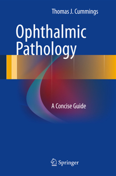 Hardcover Ophthalmic Pathology: A Concise Guide Book