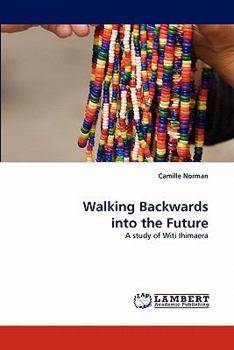 Paperback Walking Backwards into the Future Book
