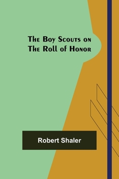 Paperback The Boy Scouts on the Roll of Honor Book