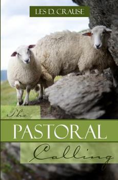 Paperback The Pastoral Calling: How to Lead the Flock of God Book