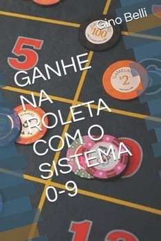 GANHE NA ROLETA COM O SISTEMA 0-9 (Portuguese Edition)