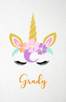 Grady A5 Lined Notebook 110 Pages: Funny Blank Journal For Lovely Magical Unicorn Face Dream Family First Name Middle Last Surname. Unique Student ... Composition Great For Home School Writing