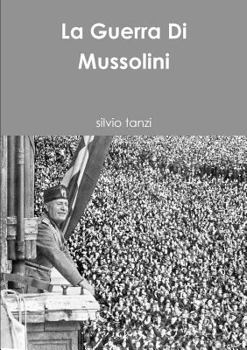 Paperback La Guerra Di Mussolini [Italian] Book