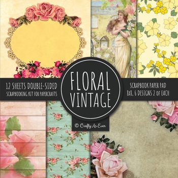 Vintage Floral Scrapbook Paper Pad 8x8 Scrapbooking Kit for Papercrafts, Cardmaking, DIY Crafts, Flower Background, Vintage Design