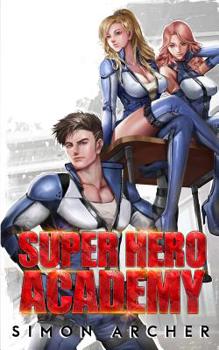 Super Hero Academy - Book #1 of the Super Hero Academy 