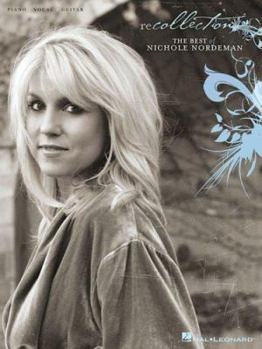 Paperback Recollection: The Best of Nichole Nordeman (Piano/Vocal/guitar Artist Songbook) Book