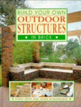 Paperback Build Your Own Outdoor Structures in Brick Book