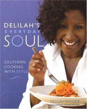 Hardcover Delilah's Everyday Soul: Southern Cooking with Style Book