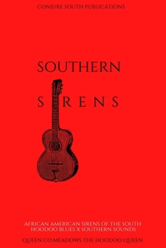 Paperback Southern Sirens: Hoodoo Blues and Southern Sounds Book