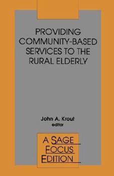 Paperback Providing Community-Based Services to the Rural Elderly Book