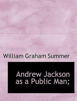 Paperback Andrew Jackson as a Public Man; Book