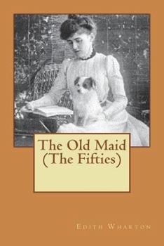 The Old Maid (The Fifties)
