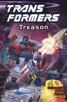 Transformers, Book 6: Treason - Book #6 of the Transformers US tpb
