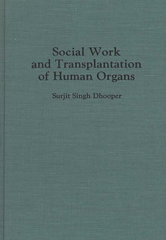 Hardcover Social Work and Transplantation of Human Organs Book