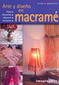 Paperback Arte Y Diseno En Macrame / Macrame Art and Design (Spanish Edition) [Spanish] Book