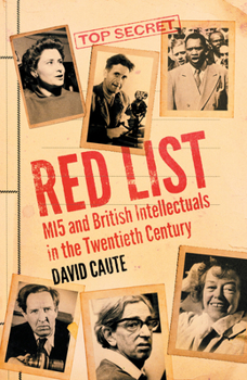 Hardcover Red List: Mi5 and British Intellectuals in the Twentieth Century Book