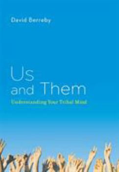 Hardcover Us and Them: Understanding Your Tribal Mind Book