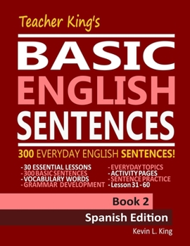 Teacher King's Basic English Sentences Book 2 - Spanish Edition
