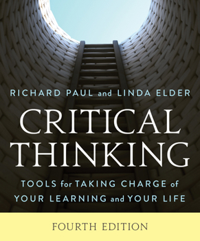 Paperback Critical Thinking: Tools for Taking Charge of Your Learning and Your Life Book