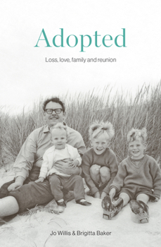 Paperback Adopted: Love, Loss, Family and Reunion Book