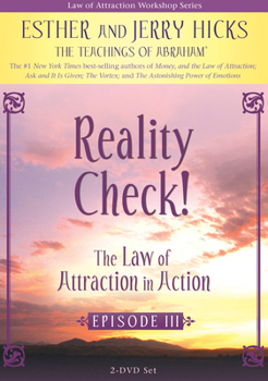 DVD Reality Check!: The Law of Attraction in Action, Episode III Book