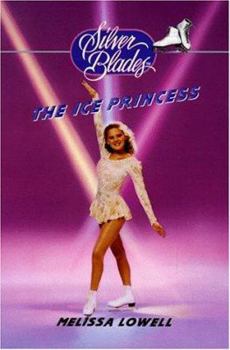 The Ice Princess (Silver Blades) - Book #7 of the Silver Blades