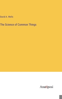 Hardcover The Science of Common Things Book