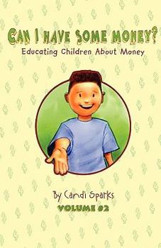 Paperback Can I Have Some Money (Vol. 2) Educating Children about Money Book