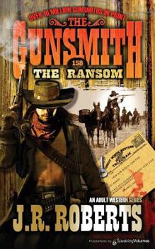 The Ransom - Book #158 of the Gunsmith