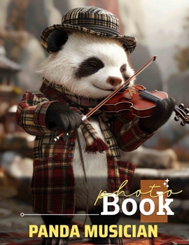 Panda Musician Photo Book: Charming Artwork Featuring Pandas in Musical Settings with 40 Captivating Images