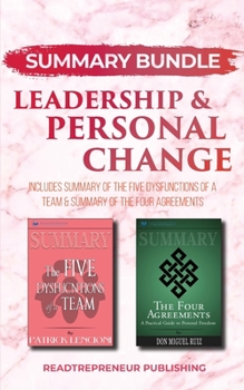 Paperback Summary Bundle: Leadership & Personal Change - Readtrepreneur Publishing: Includes Summary of The Five Dysfunctions of a Team & Summar Book