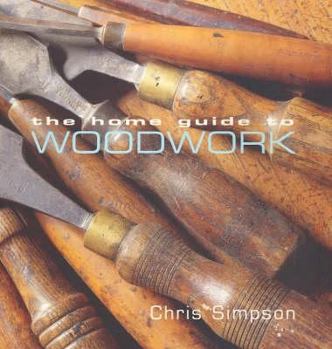 Paperback The Home Guide to Woodwork Book
