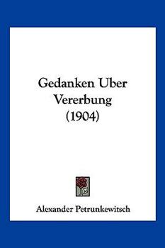Paperback Gedanken Uber Vererbung (1904) [German] Book
