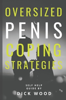 Paperback Oversized Penis Coping Strategies: Funny coffee table Notebook humorous cover Fun conversation starter for great awkward moments make your friends lau Book