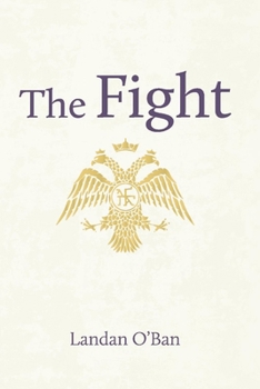 Paperback The Fight: Cross, Crescent, and the Great Siege of Constantinople in 1453 Book