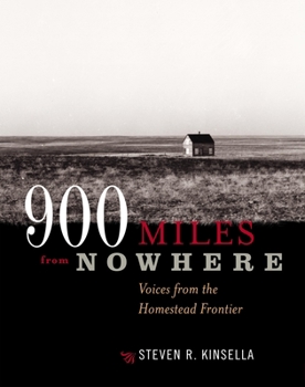 Hardcover 900 Miles from Nowhere: Voices from the Homestead Frontier Book