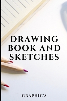 Paperback Drawing Book and Sketches: Blank pages - arts - ideas - creation - notebook Book