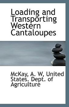 Paperback Loading and Transporting Western Cantaloupes Book