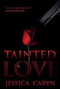 Tainted Love - Book #2 of the Tainted