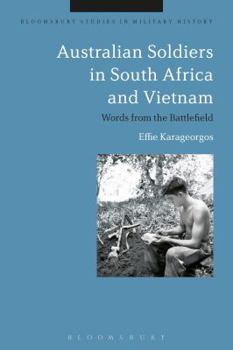 Paperback Australian Soldiers in South Africa and Vietnam: Words from the Battlefield Book