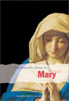 Paperback The Seeker's Guide to Mary Book