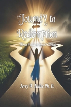 Paperback Journey to Redemption: Street Walker to Street Preacher Book