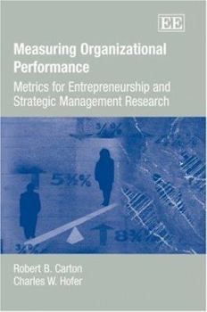 Hardcover Measuring Organizational Performance: Metrics for Entrepreneurship and Strategic Management Research Book