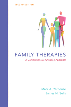 Family Therapies: A Comprehensive Christian Appraisal - Book  of the Christian Association for Psychological Studies Books