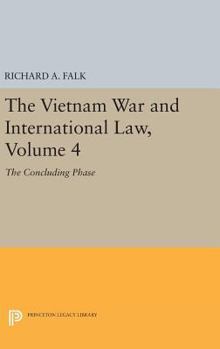 Hardcover The Vietnam War and International Law, Volume 4: The Concluding Phase Book