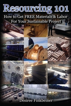 Paperback Resourcing 101: How to Get FREE Materials and Labor For Your Sustainable Project Book